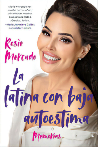 The Girl With The Self-esteem Issues \la Latina Con Baja Auto (spanish Edition): Memorias, De Mercado, Rosie. Editorial Harpercollins, Tapa Blanda En Inglés