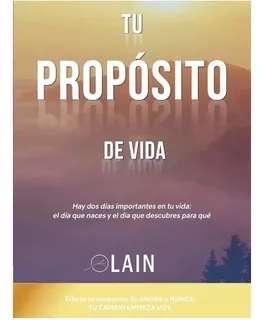 Tú. Propósito. De. Vida. - Lain. García. Nuevo. Físico