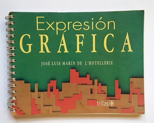 Expresion Grafica, Jose Luis Marin De L'hotellerie