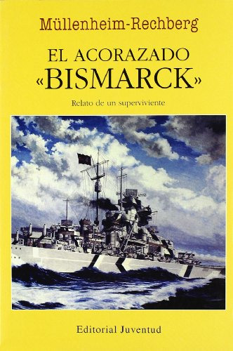 El Acorazado Bismarck -en El Mar Y La Montaña-