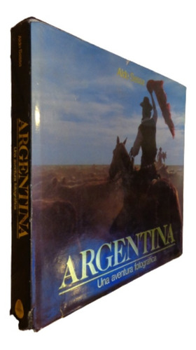 Argentina. Una Aventura Fotográfica. A. Sessa