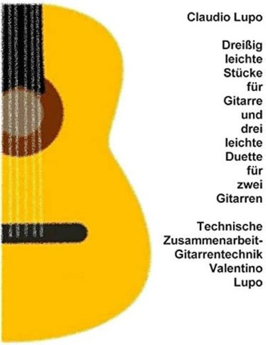 Libro: Dreißig Leichte Stücke Für Gitarre Und Drei Leichte