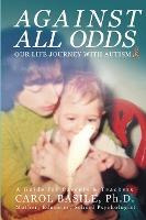 Libro Against All Odds : Our Life Journey With Autism - C...