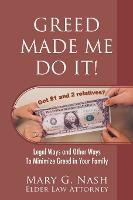 Libro Greed Made Me Do It! Legal Ways And Other Ways To M...