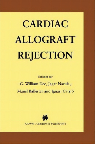 Cardiac Allograft Rejection, De G. William Dec. Editorial Springer Verlag New York Inc, Tapa Blanda En Inglés