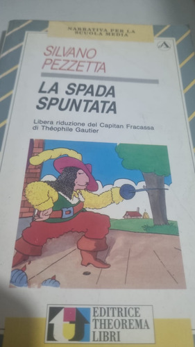 Livro La Spada Spuntata - Silvano Pezzetta [1998]