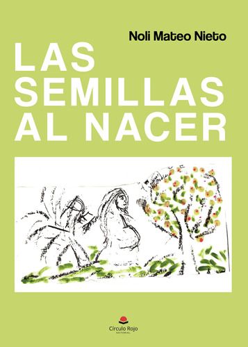 Las Semillas Al Nacer ( Libro Original )