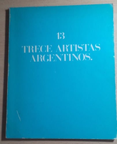 Lbr025 - 13 Artistas Argentinos - Edic De Arte Jutta Wiegert