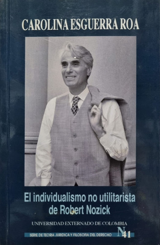 El Individualismo No Utilitarista De Robert Nozick 