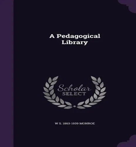 Libro A Pedagogical Library - W S 1863-1939 Monroe