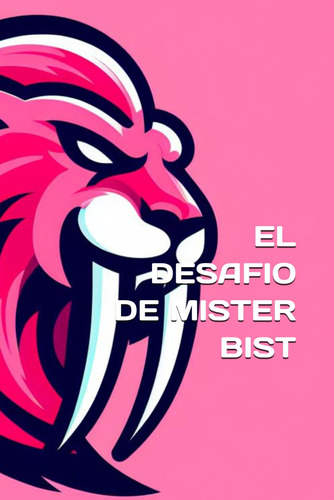 El Desafío De Mister Bist