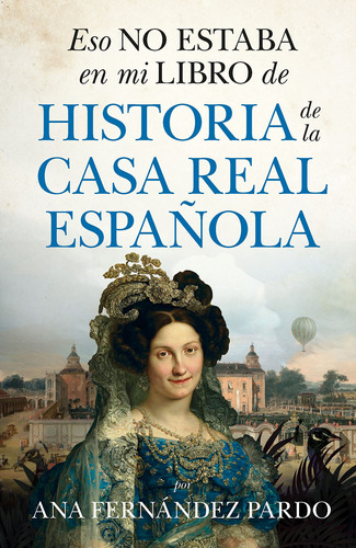 Libro Eso No Estaba (leb) Hist. Casa Real De Fernández Pardo