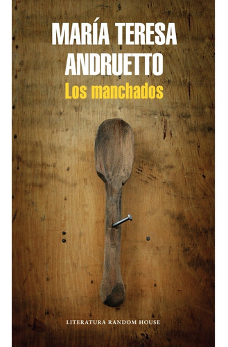 Los Manchados - Maria Teresa Andruetto - Lrh - Libro
