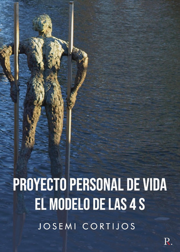 Proyecto Personal De Vida, El Modelo De Las 4 S - Cortijo...