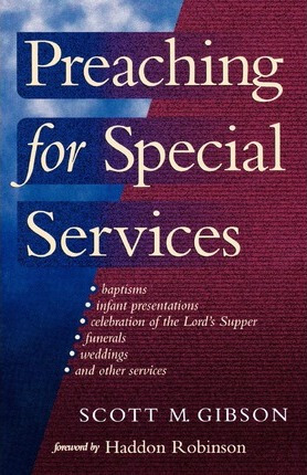 Libro Preaching For Special Services - Scott M. Gibson