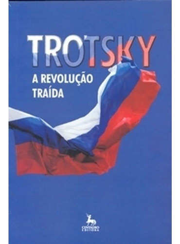 Livro A Revolução Traída - Trotsky, Leon [2008]