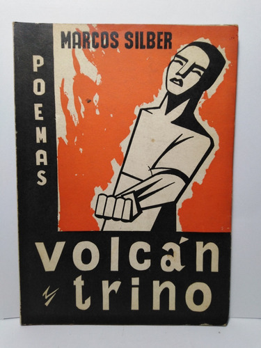 Volcan Y Trino -dedicado Por El Autor- Marcos Silber