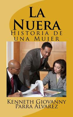 Libro La Nuera: Historia De Una Mujer - Parra Alvarez Co,...