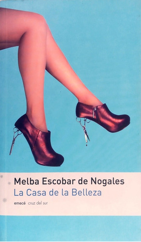 La Casa De La Belleza. Melba Escobar. Original.