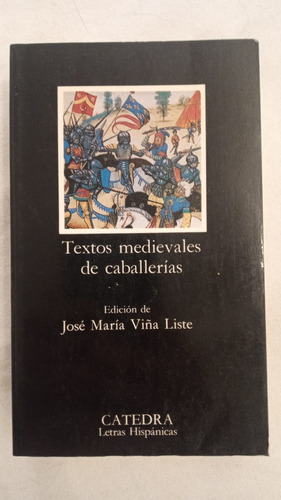 Textos Medievales De Caballerias - Viña Liste - Ed. Catedra