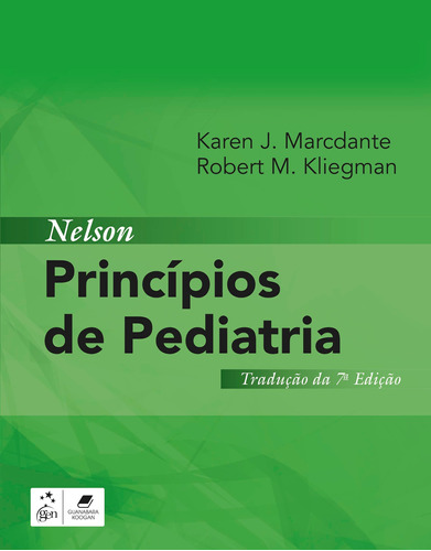 Nelson Princípios de Pediatria, de Karen Marcdante. Editora Gen – Grupo Editorial Nacional Part S/A, capa mole em português, 2016