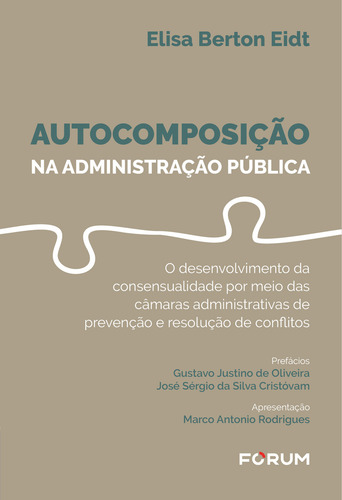 Autocomposição Na Administração Pública: O Desenvolvime, De Elisa Berton Eidt. Editorial Forum, Capa Mole Em Português