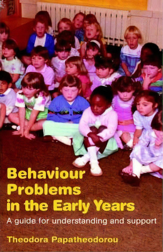 Behaviour Problems In The Early Years, De Professor Theodora Papatheodorou. Editorial Taylor Francis Ltd, Tapa Dura En Inglés