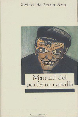 Manual Del Perfecto Canalla, De De Santa Ana, Rafael. Trama Editorial, S.l., Tapa Blanda En Español