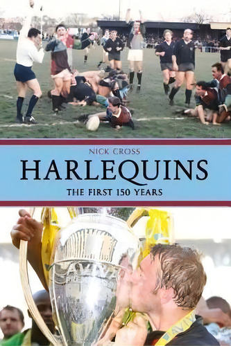 Harlequins, De Nick Cross. Editorial Nic Publishing Limited, Tapa Blanda En Inglés