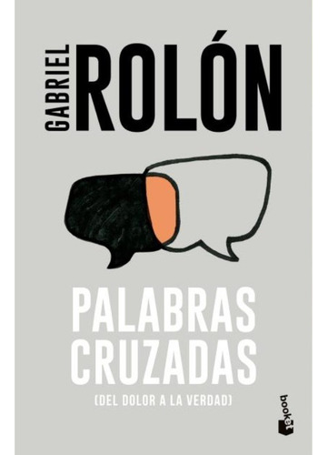Palabras Cruzadas, Gabriel Rolón. Ed. Booket