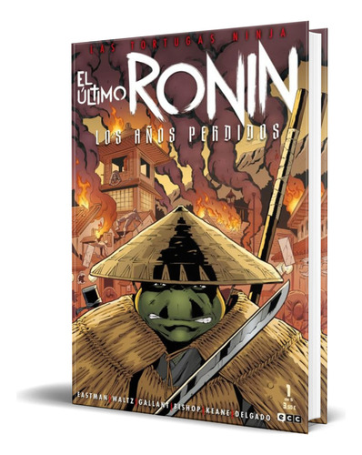 Libro Las Tortugas Ninja [ El Último Ronin ] Original, De Kevin Eastman. Editorial Ecc Ediciones, Tapa Blanda En Español, 2023