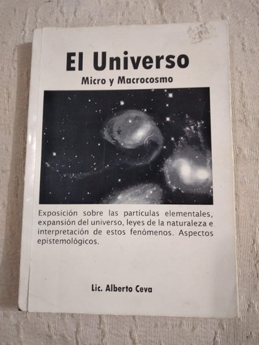 El Universo Micro Y Macrocosmo Lic. Alberto Ceva