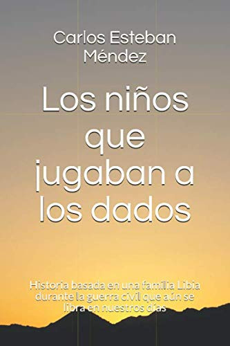 Los Ninos Que Jugaban A Los Dados: Historia Basada En Una Fa