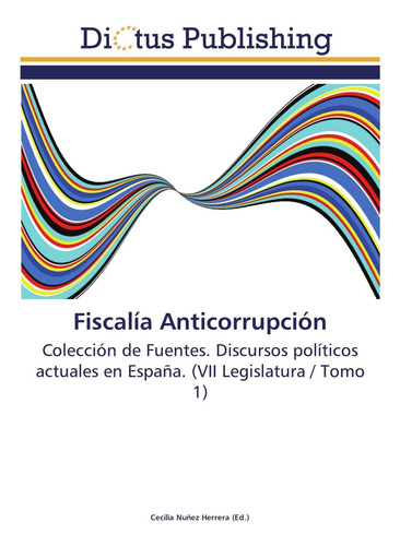 Libro: Fiscalía Anticorrupción: Colección De Fuentes. Discur