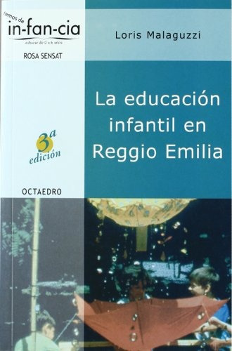 Educacion Infantil En Reggio Emilia, La - Loris  Malaguzzi