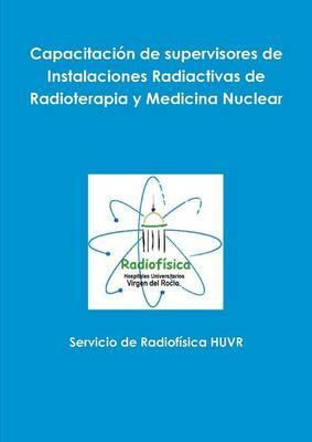 Libro Capacitacion De Supervisores De Instalaciones Radia...