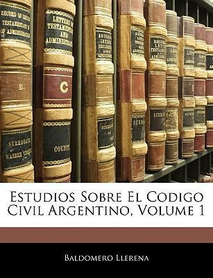 Libro Estudios Sobre El Codigo Civil Argentino, Volume 1 ...