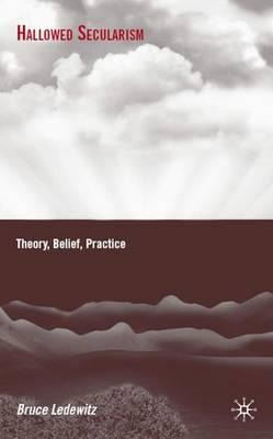 Libro Hallowed Secularism : Theory, Belief, Practice - B....