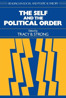 Libro The Self And The Political Order - Strong, Tracy B.