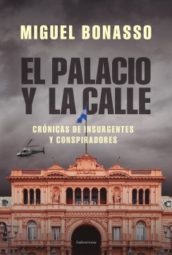 Libro El Palacio Y La Calle - Bonasso, Miguel