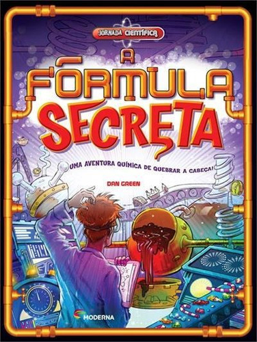 A Formula Secreta: Uma Aventura...1ªed.(2015) - Livro