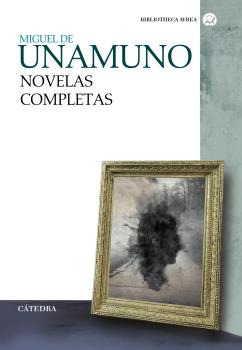 Libro Novelas Completas De Unamuno Miguel De Catedra
