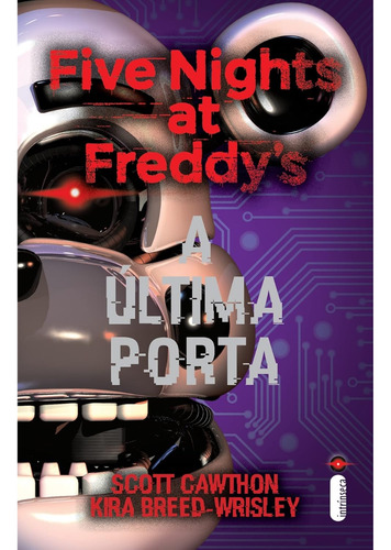 Five Nights At Freddy's - Olhos Prateados + Os Distorcidos + A Última Porta - 3 Livros Físicos