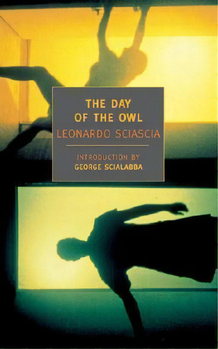 The Day Of The Owl, De Leonardo Sciascia. Editorial New York Review Books Inc, Tapa Blanda En Inglés