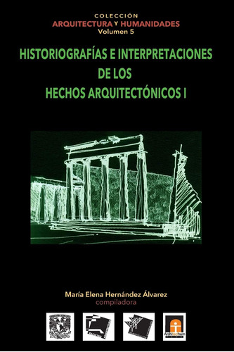 Libro: Volumen 5 Historiografias E Interpretaciones De Los H