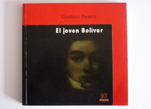 El Joven Bolivar - Gustavo Pereira 