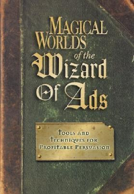 Magical Worlds Of The Wizard Of Ads - Roy H. Williams (pa...