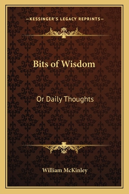 Libro Bits Of Wisdom: Or Daily Thoughts - Mckinley, William