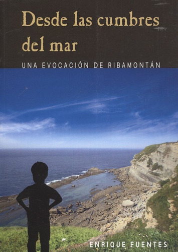Desde Las Cumbres Del Mar Fuentes, Enrique Ediciones Tantin