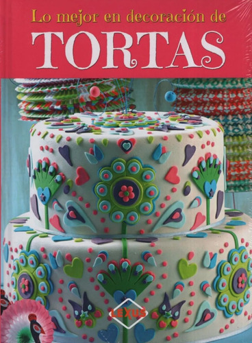 Libro: Lo Mejor En Decoracion De Tortas Ed Lexus